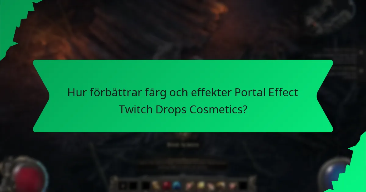 Vad är sällsyntheten av Portal Effect Twitch Drops Cosmetics?