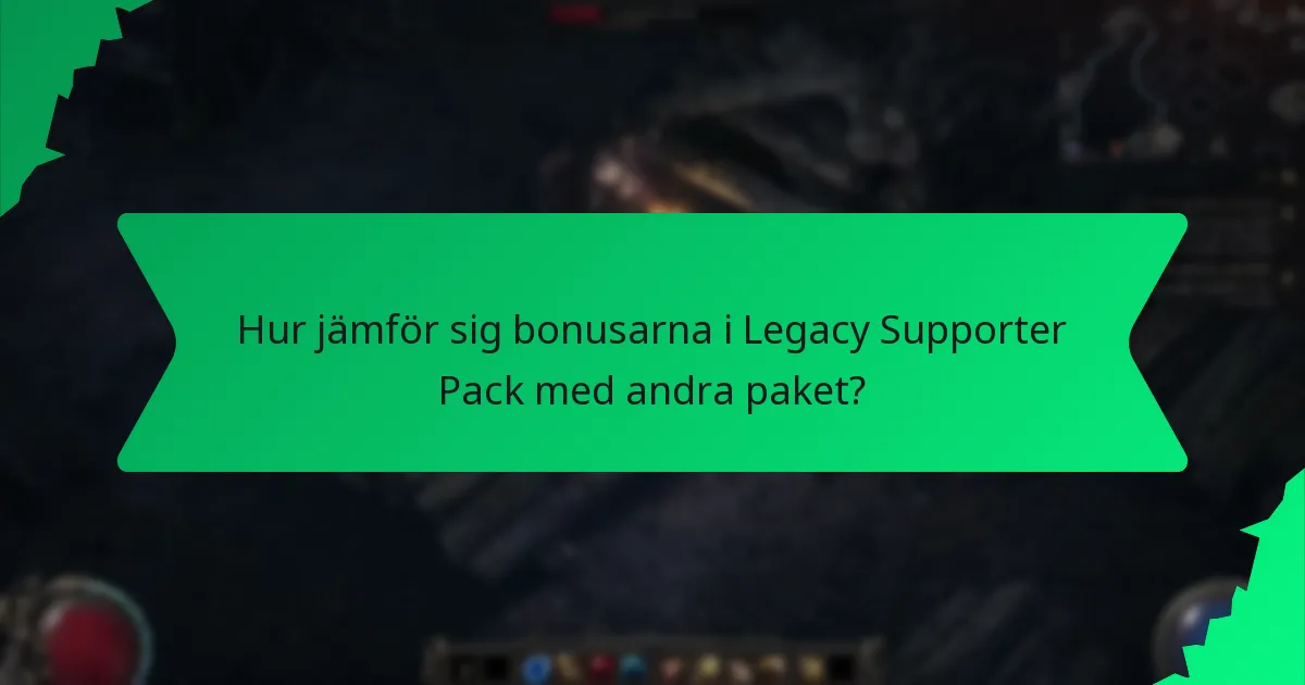 Hur sällsynta är bonusarna i Legacy Supporter Pack?