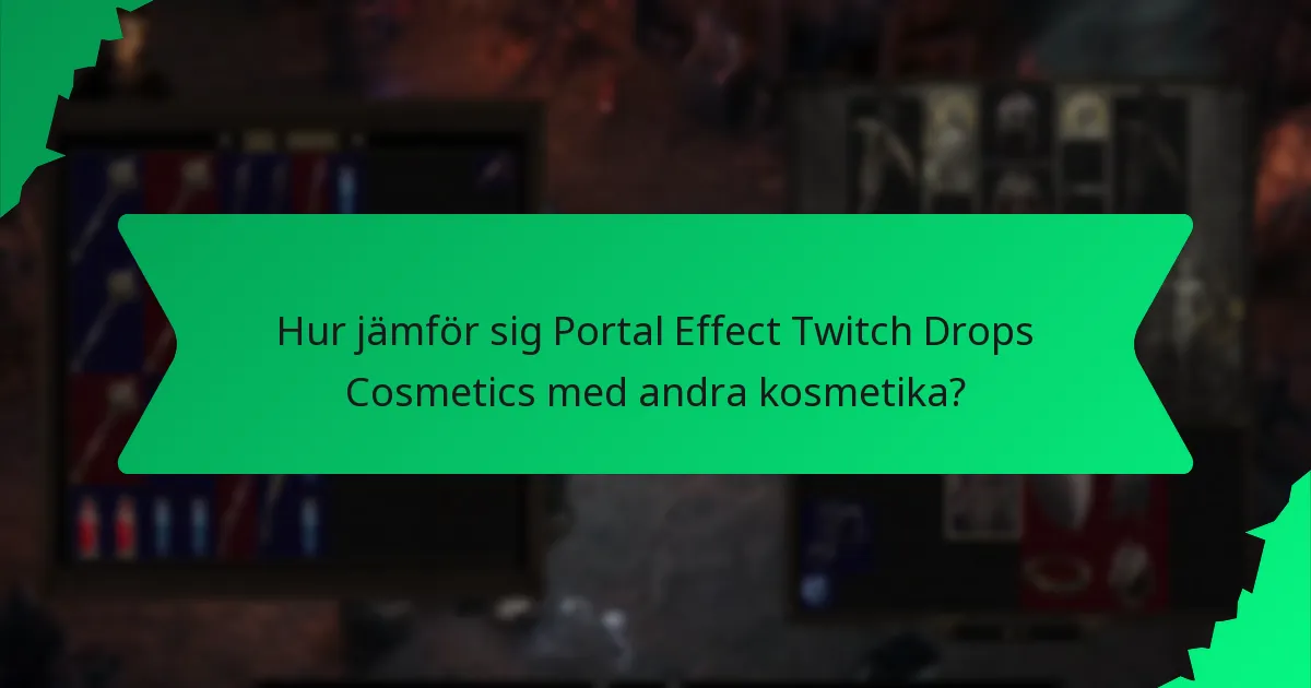 Hur förbättrar färg och effekter Portal Effect Twitch Drops Cosmetics?