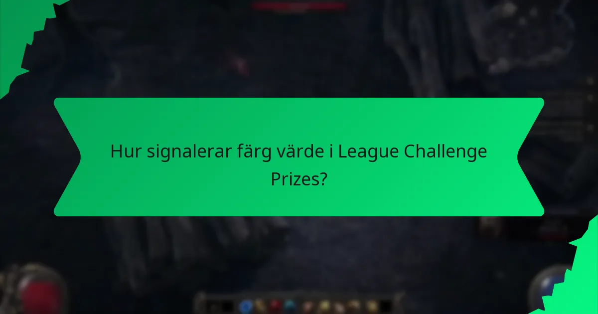 Vad avgör sällsyntheten av League Challenge Prizes?