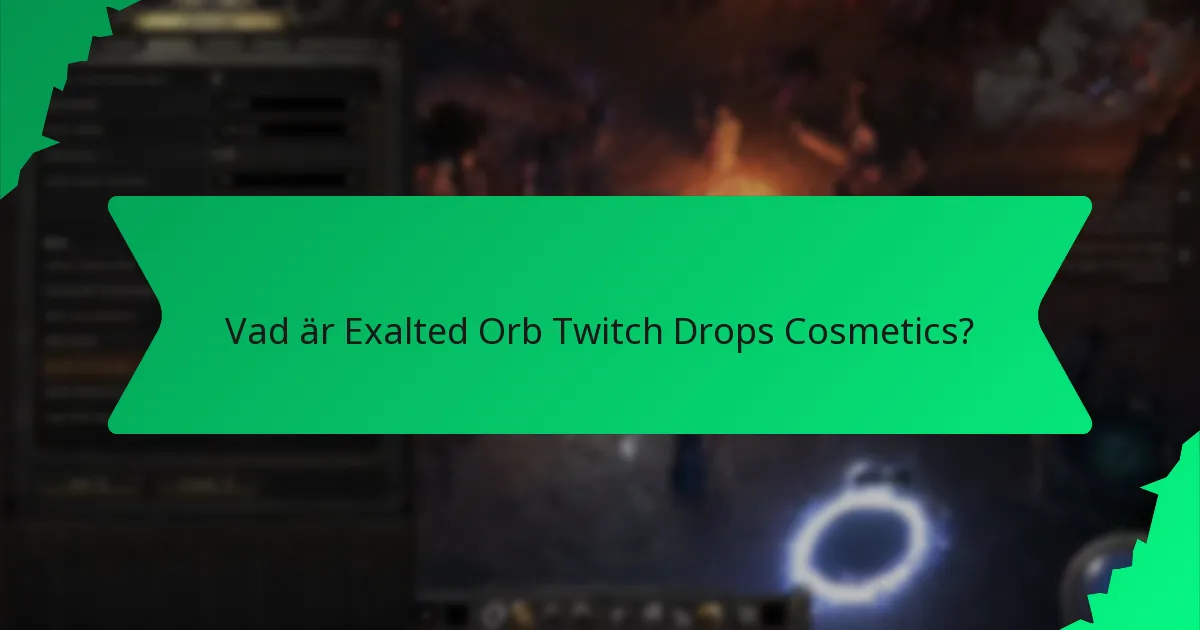 Vilka effekter har Exalted Orb Twitch Drops Cosmetics?