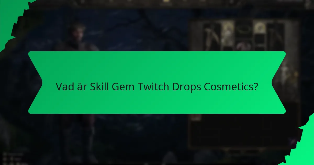 Vilka effekter har Skill Gem Twitch Drops Cosmetics?