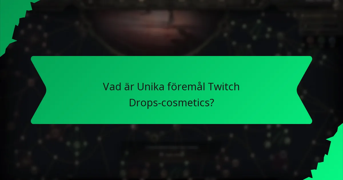Vilka effekter har Twitch Drops-cosmetics?