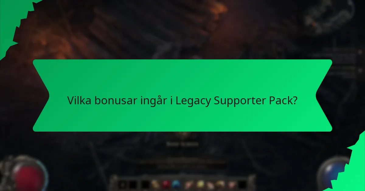Vilka effekter har bonusarna från Legacy Supporter Pack?