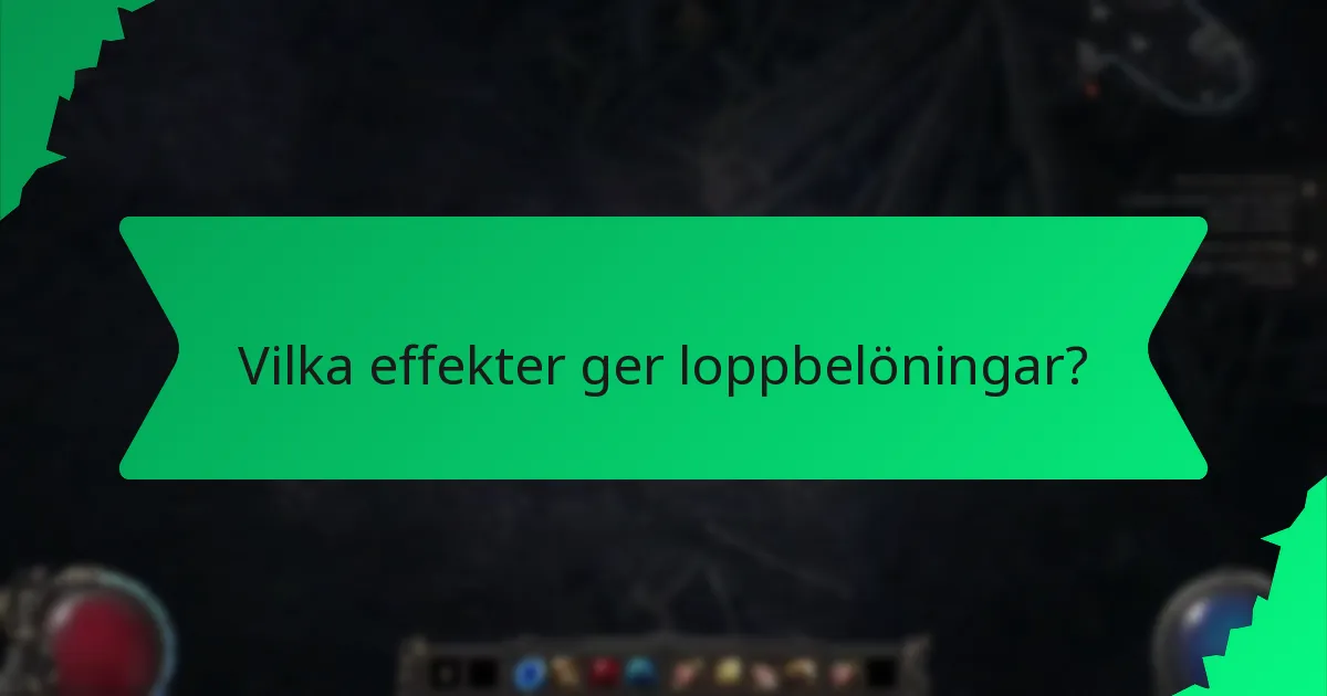 Vilka effekter ger loppbelöningar?