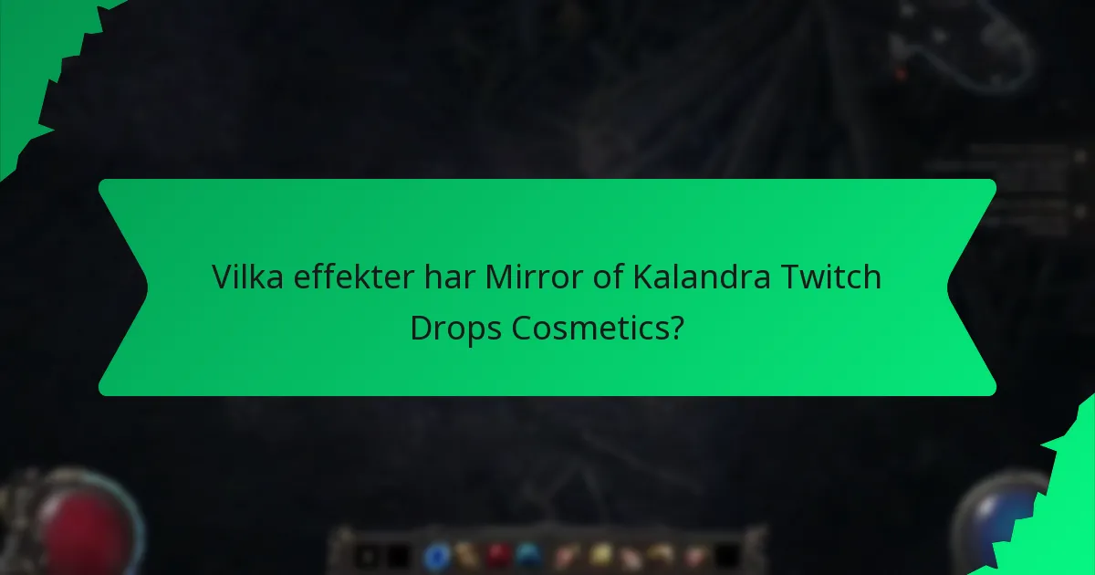 Vilka effekter har Mirror of Kalandra Twitch Drops Cosmetics?