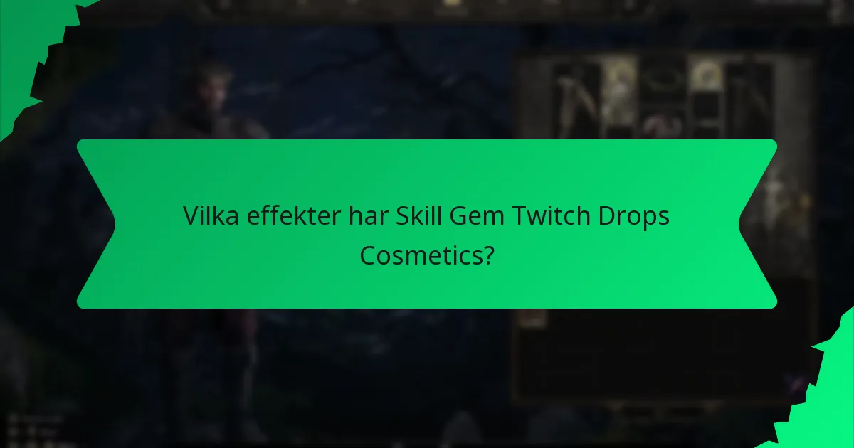 Hur maximerar man chanserna att få Skill Gem Twitch Drops Cosmetics?