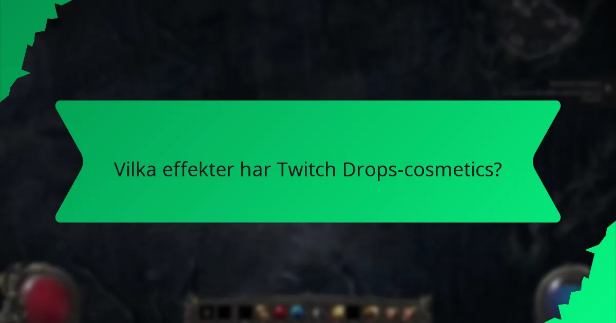 Hur kan spelare förvärva Unika föremål Twitch Drops-cosmetics?